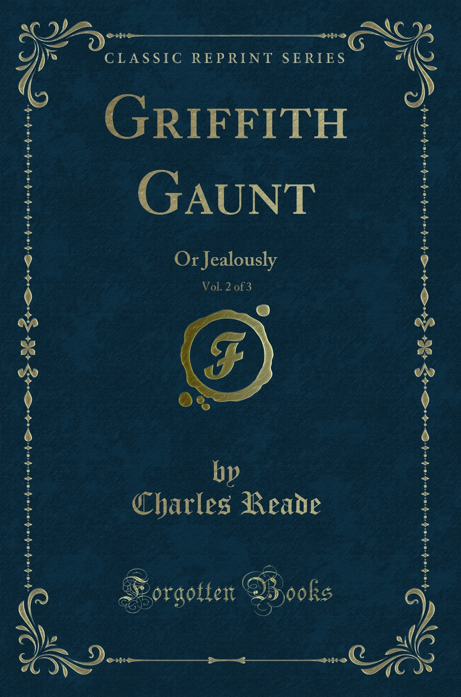 Griffith Gaunt, Vol. 2 of 3: Or Jealously (Classic Reprint)