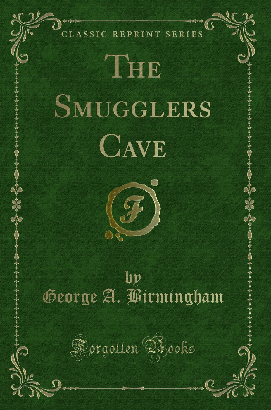 The Smugglers Cave (Classic Reprint)