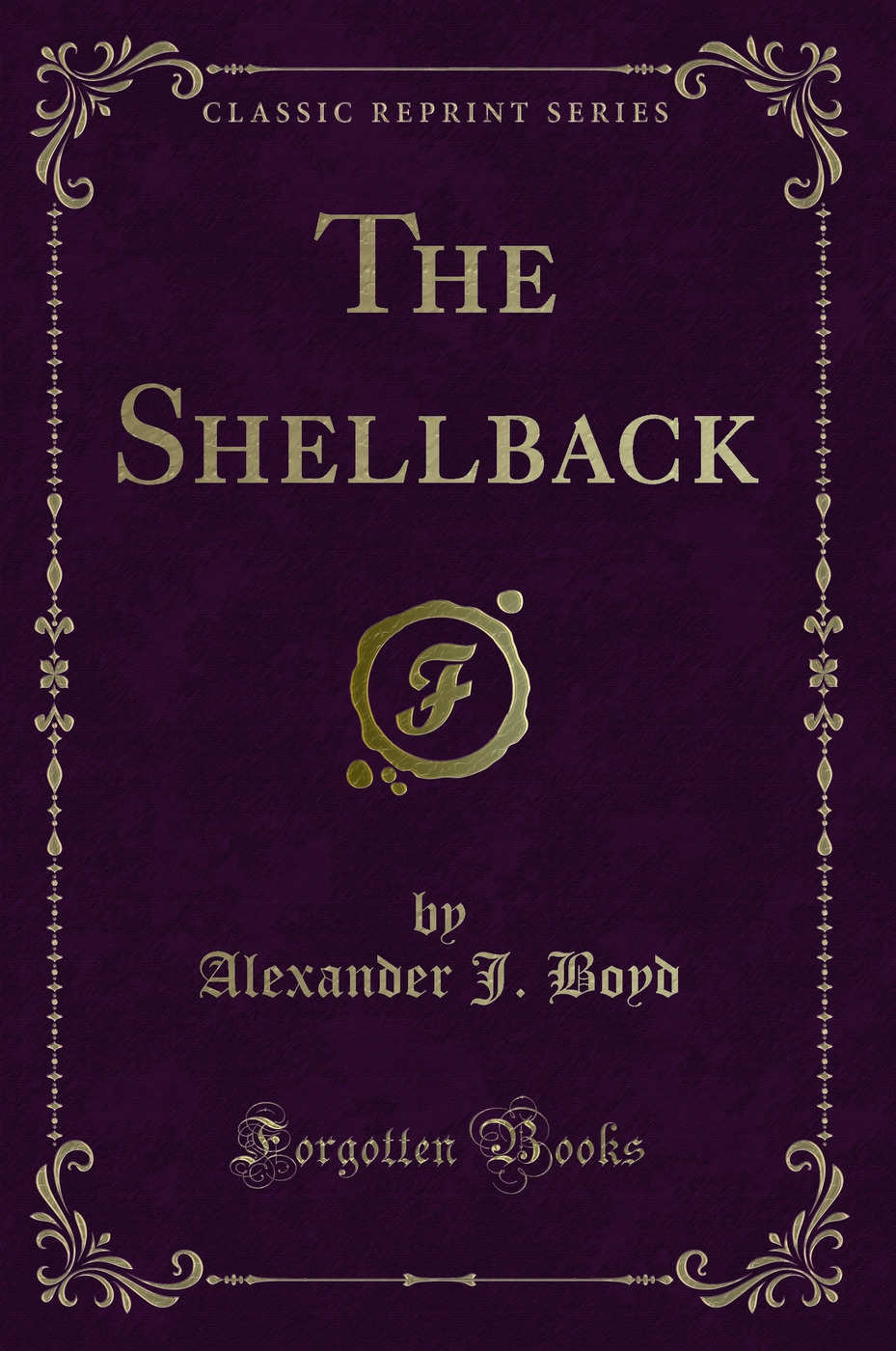 The Shellback (Classic Reprint)