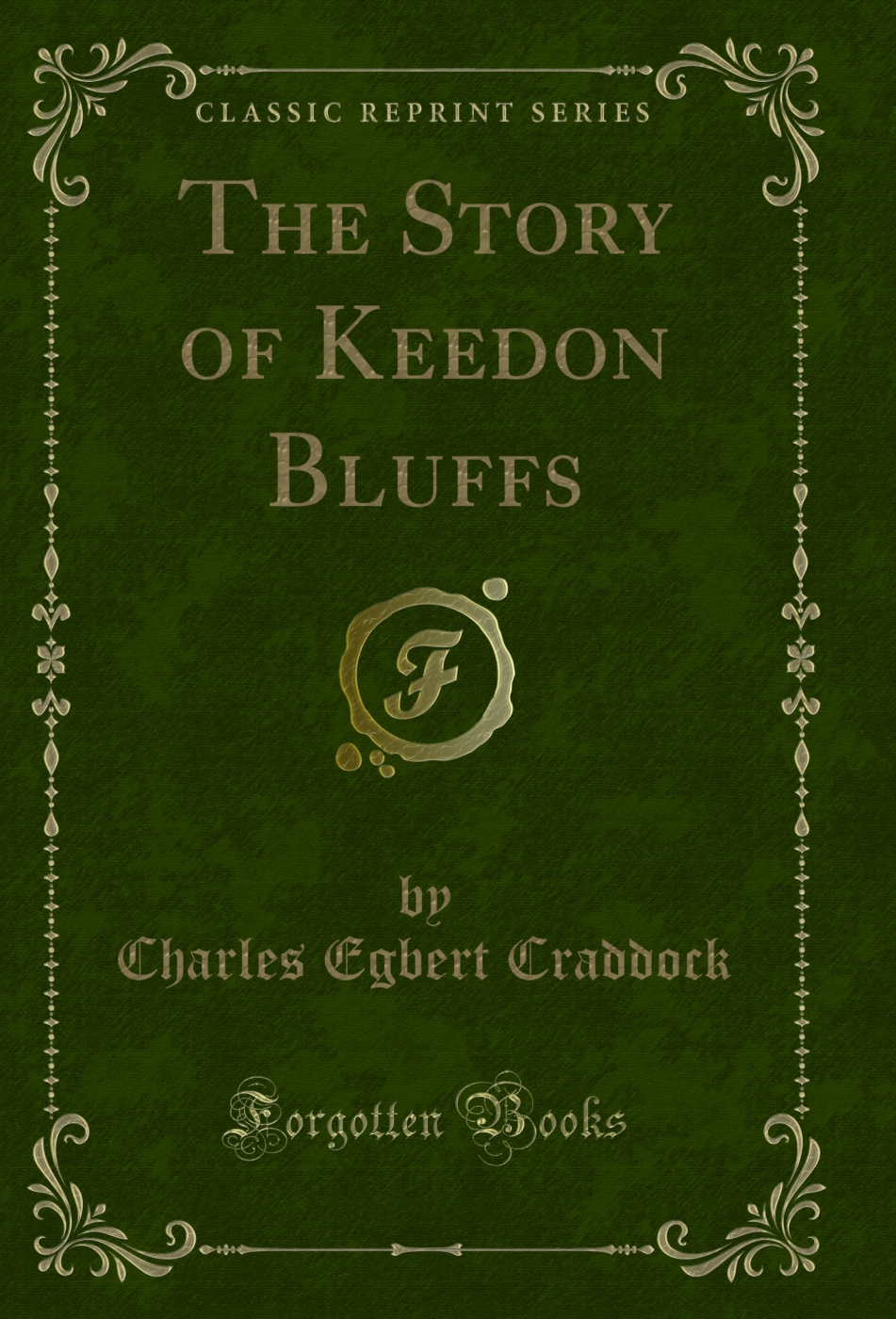 The Story of Keedon Bluffs (Classic Reprint)