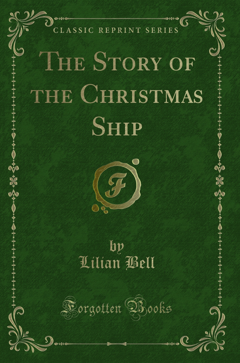 The Story of the Christmas Ship (Classic Reprint)