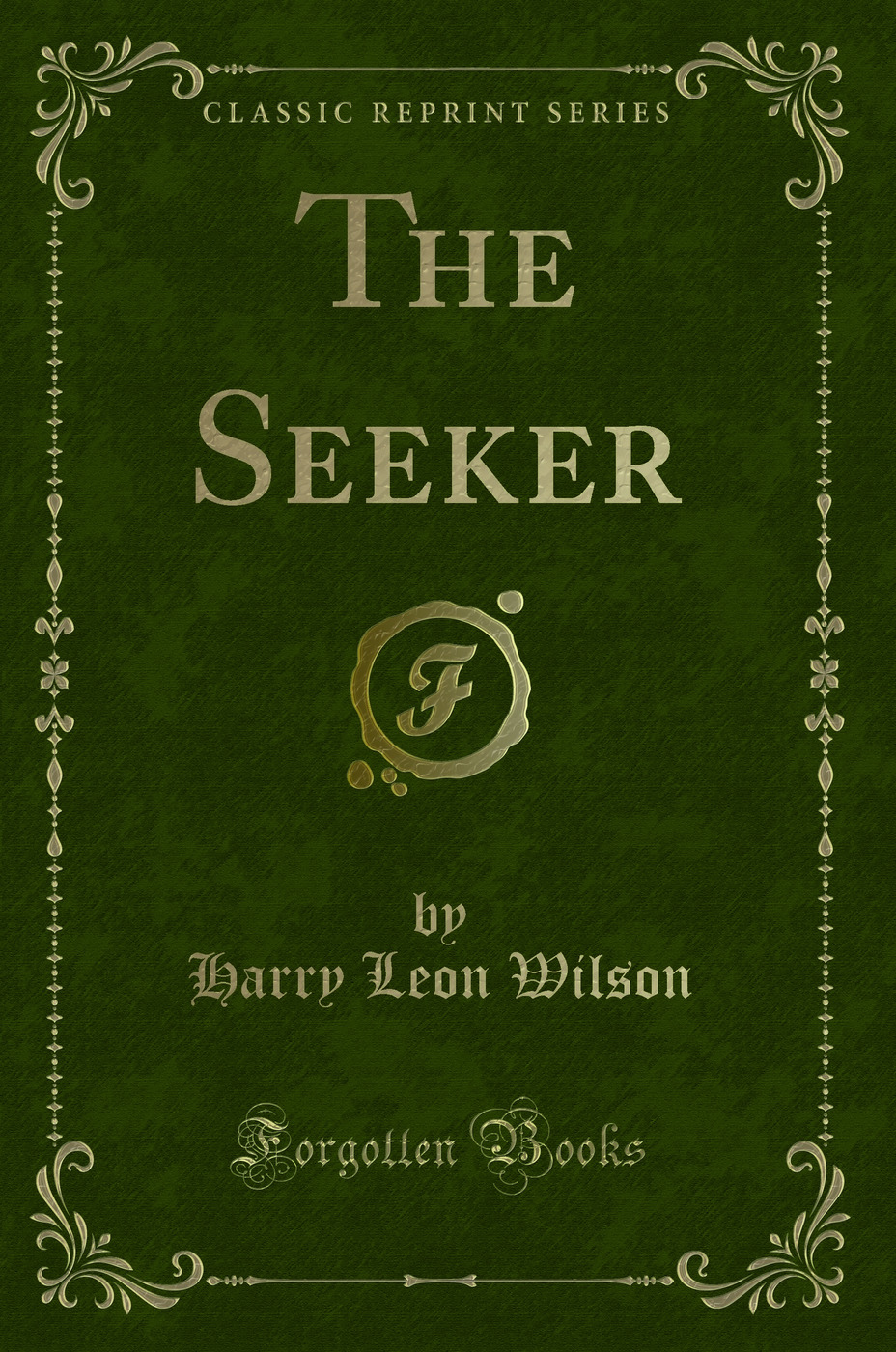 The Seeker (Classic Reprint)