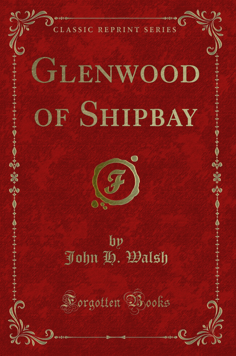 Glenwood of Shipbay (Classic Reprint)