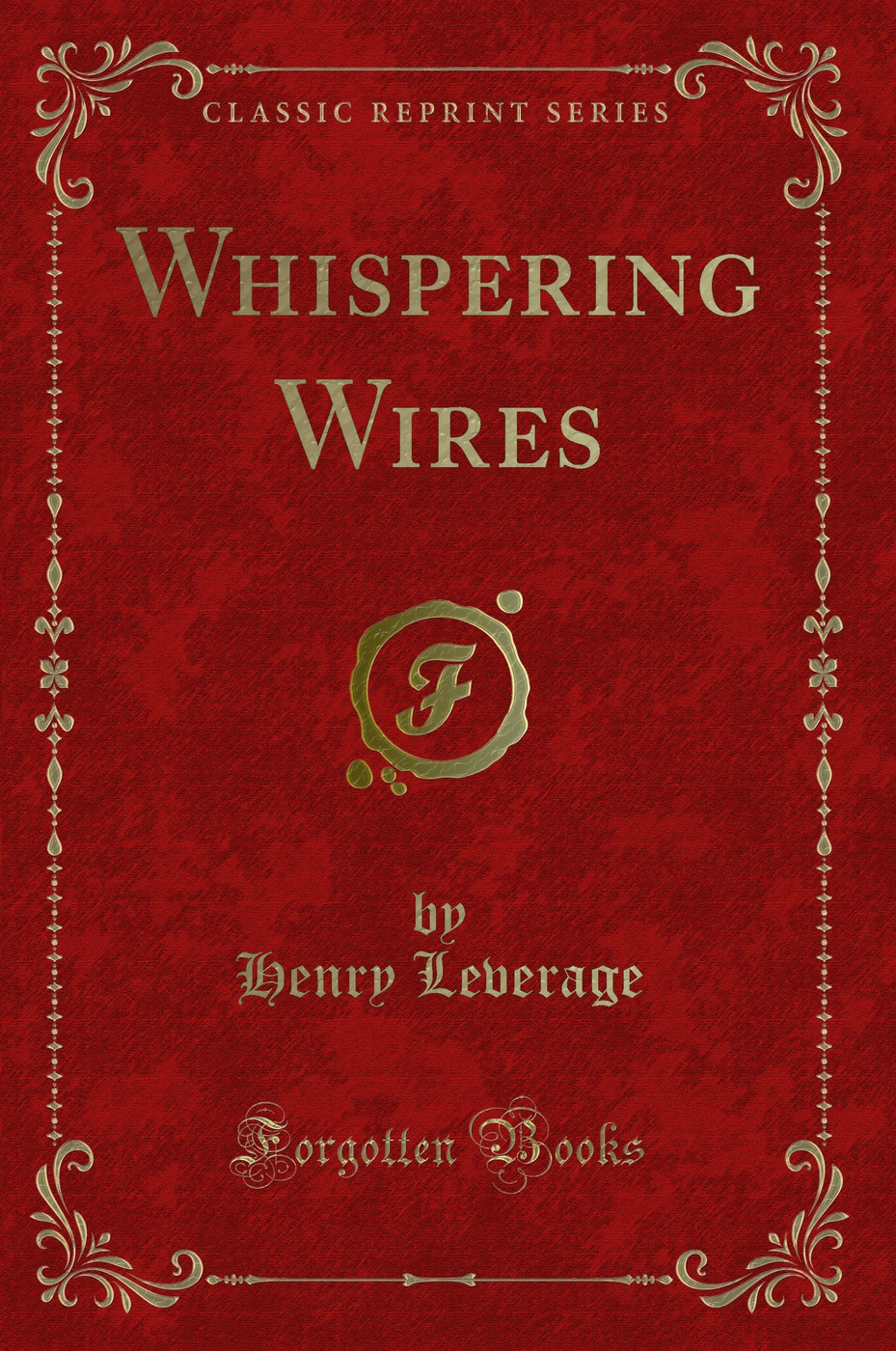 Whispering Wires (Classic Reprint)