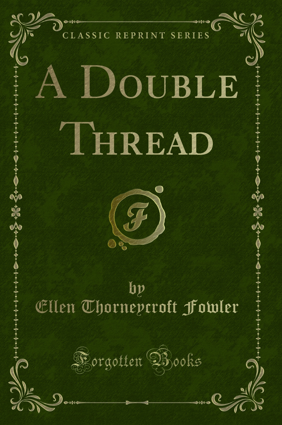 A Double Thread (Classic Reprint)