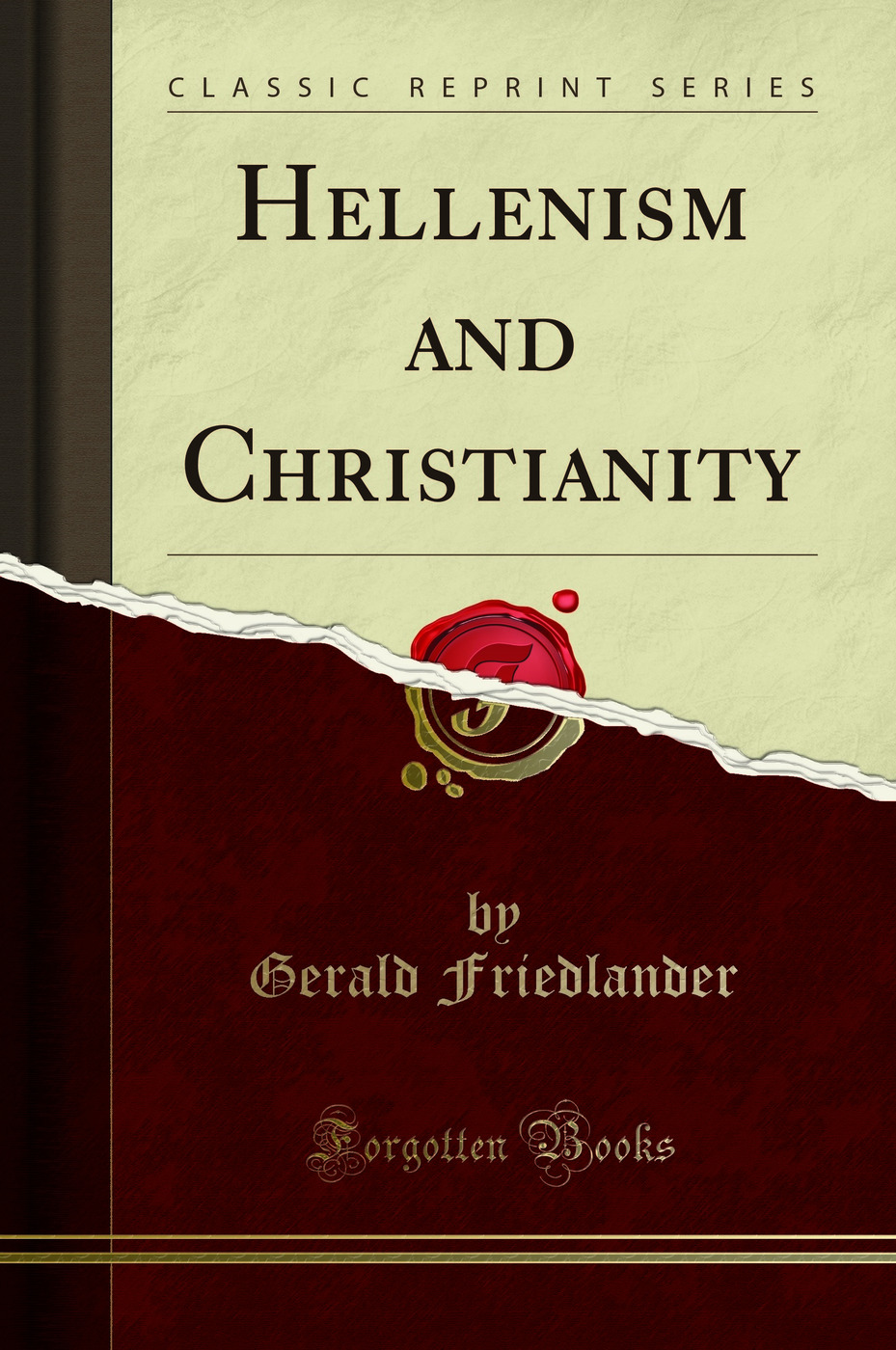 Hellenism and Christianity (Classic Reprint)