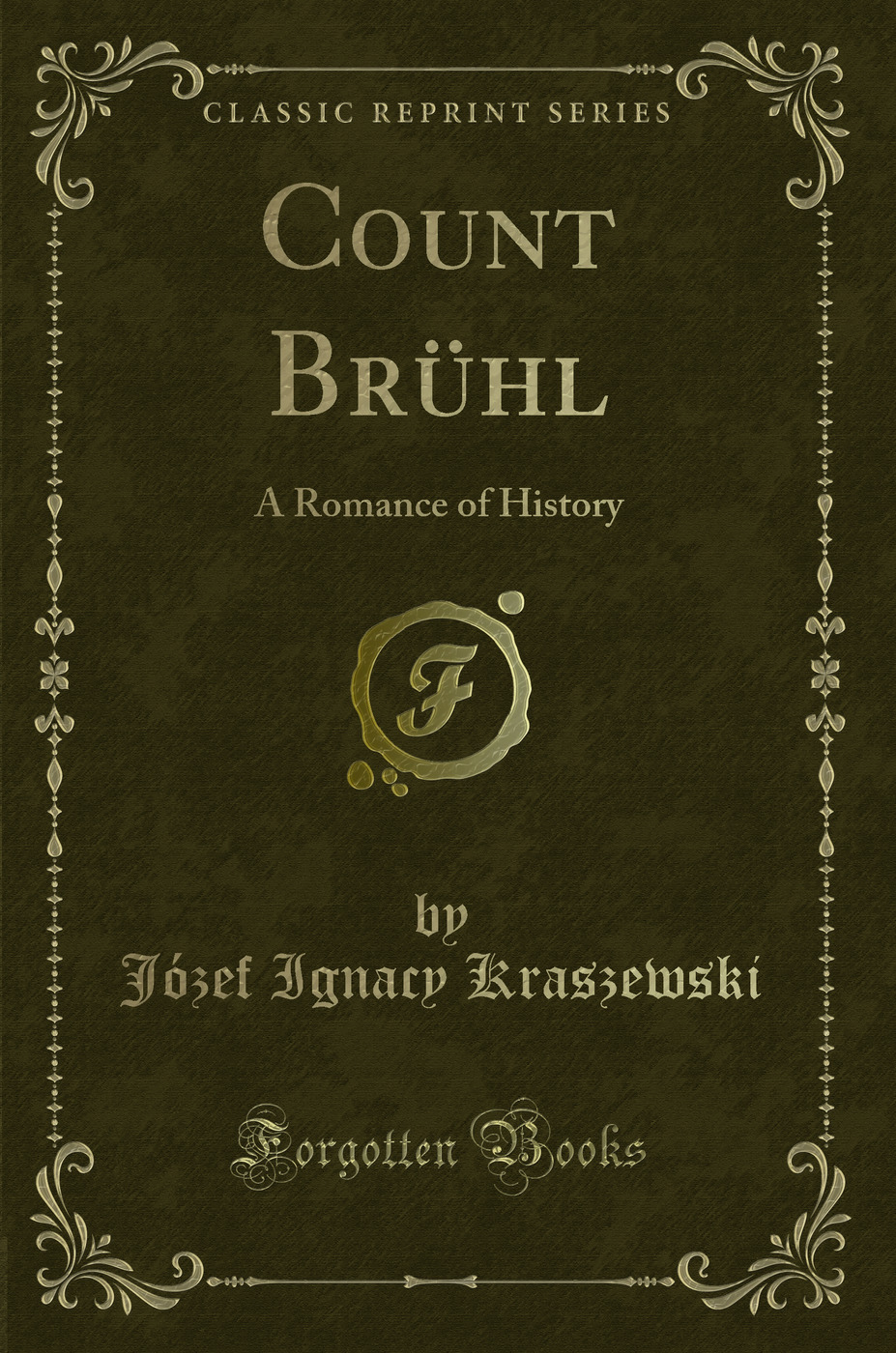 Count Brühl: A Romance of History (Classic Reprint)