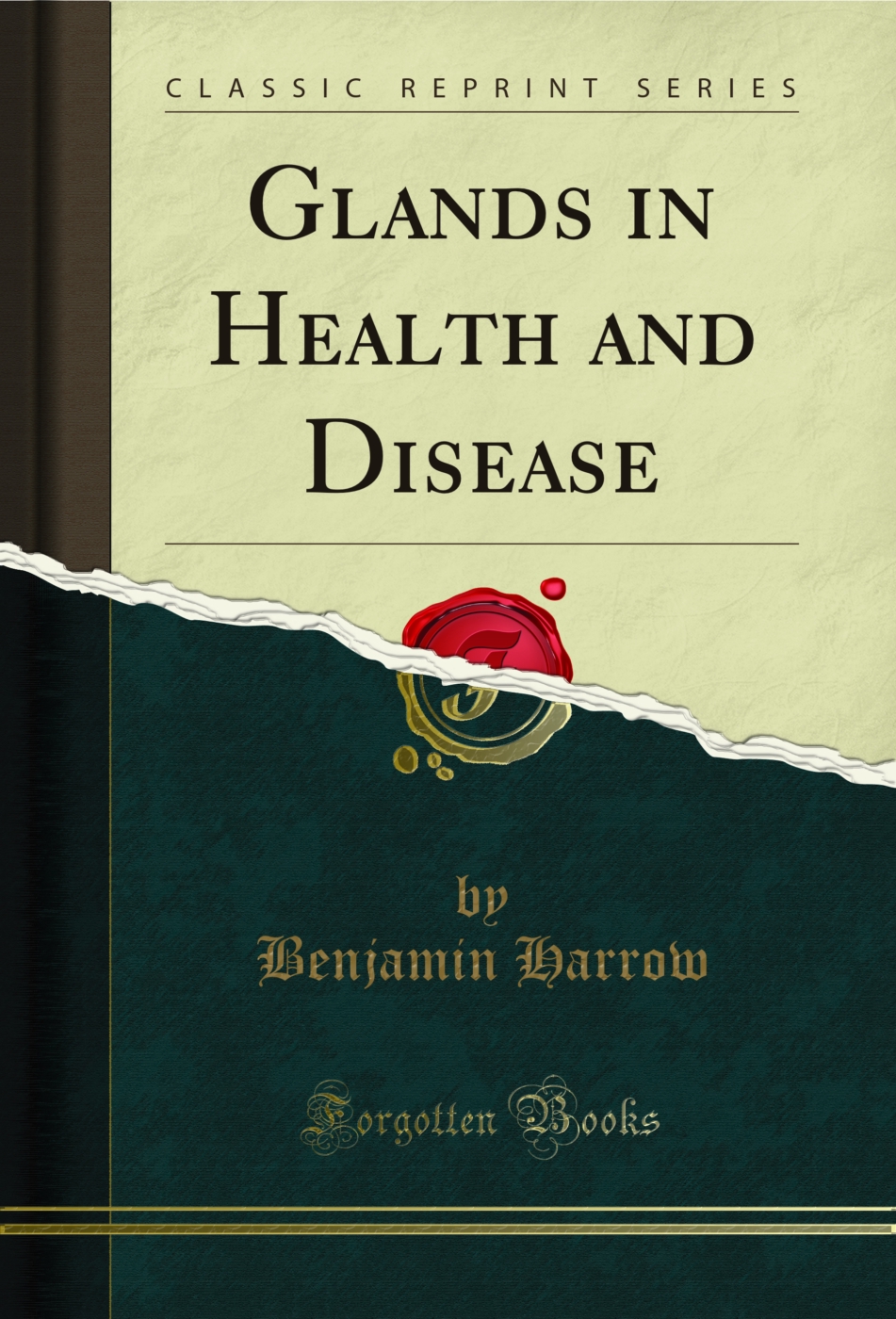 Glands in Health and Disease (Classic Reprint)