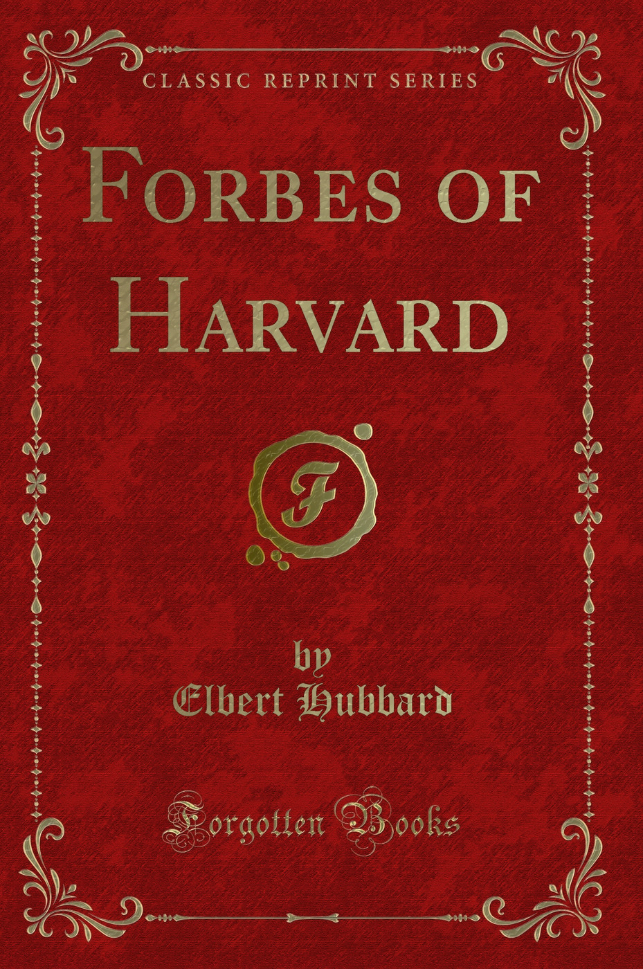 Forbes of Harvard (Classic Reprint)