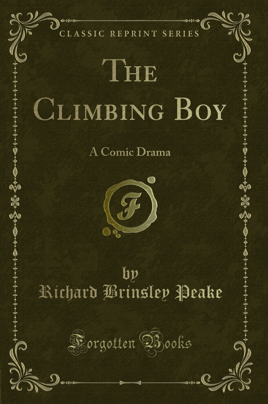 The Climbing Boy: A Comic Drama (Classic Reprint)