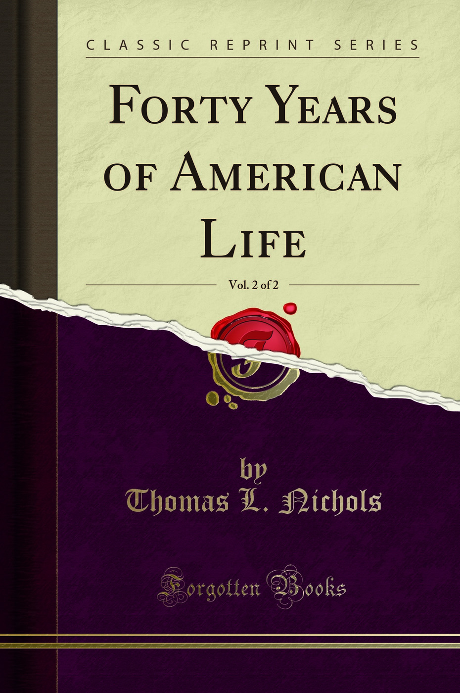 Forty Years of American Life, Vol. 2 of 2 (Classic Reprint)