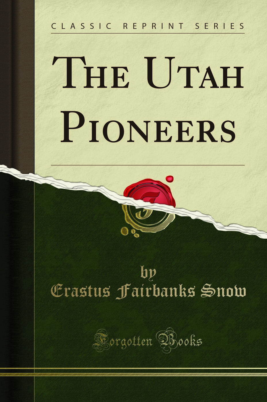The Utah Pioneers (Classic Reprint)