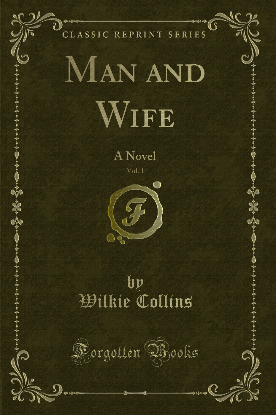 Man and Wife, Vol. 1: A Novel (Classic Reprint)