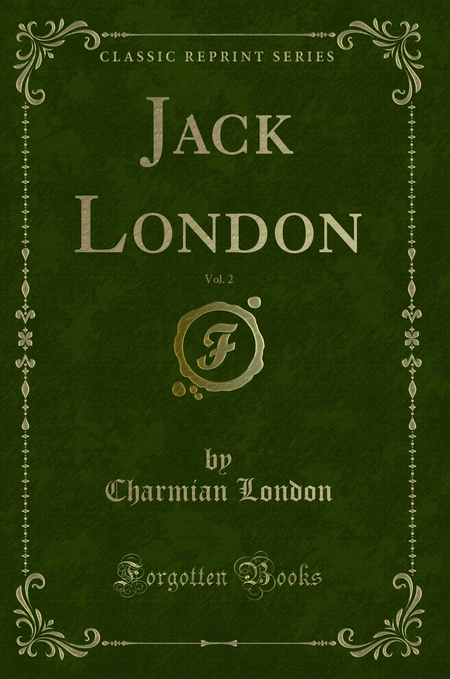 Jack London, Vol. 2 (Classic Reprint)