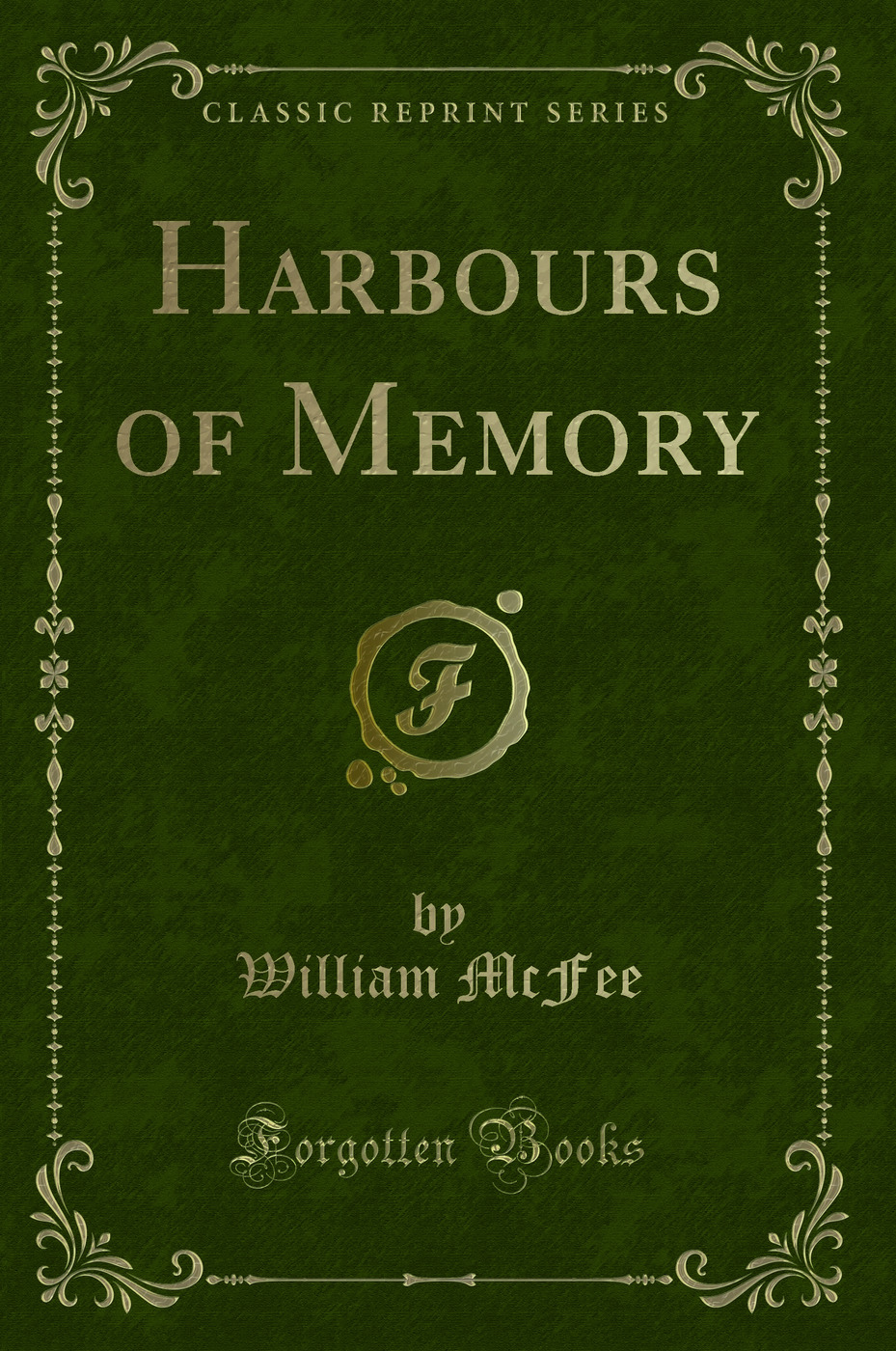 Harbours of Memory (Classic Reprint)