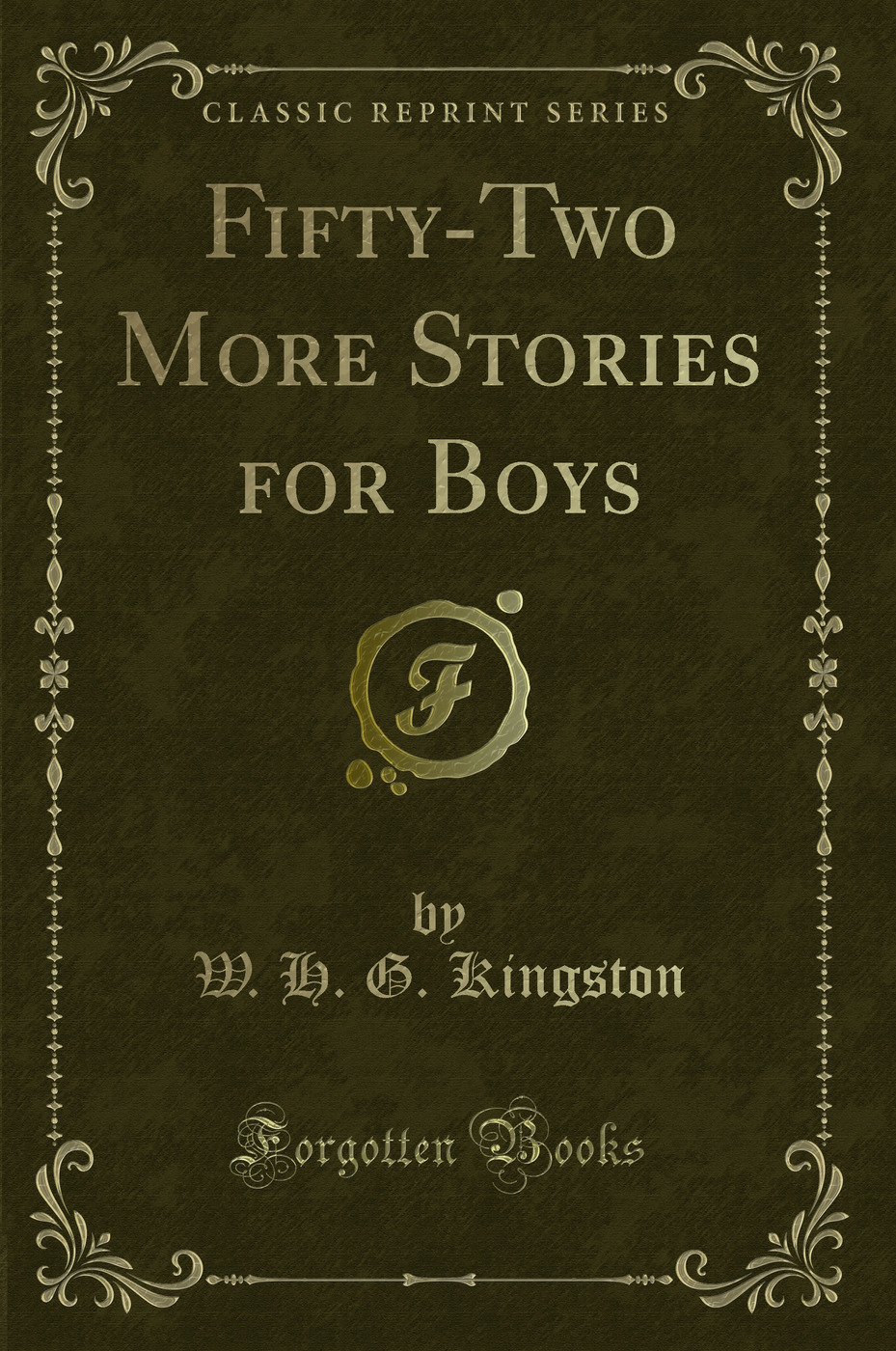 Fifty-Two More Stories for Boys (Classic Reprint)