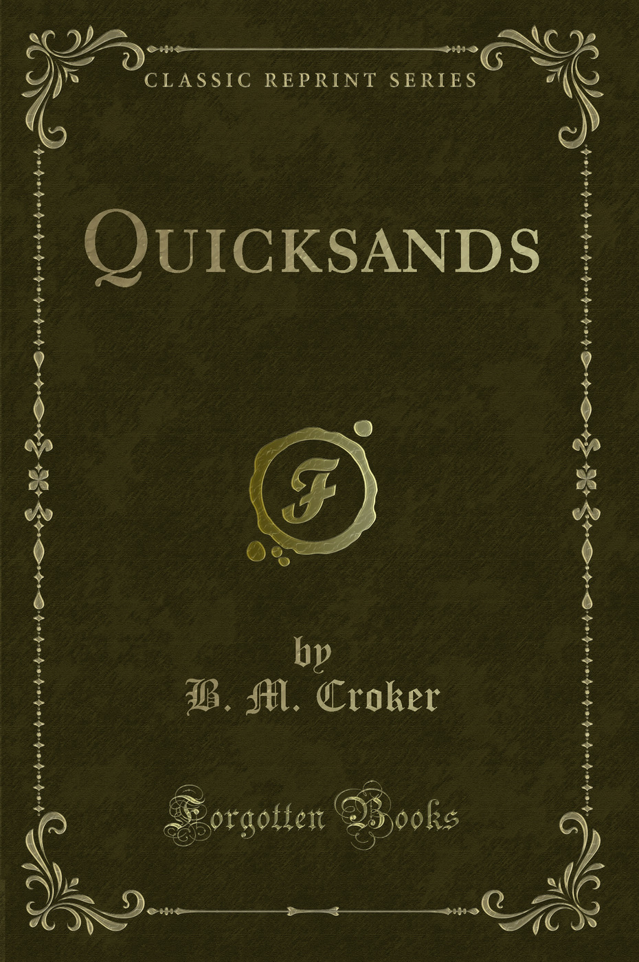 Quicksands (Classic Reprint)