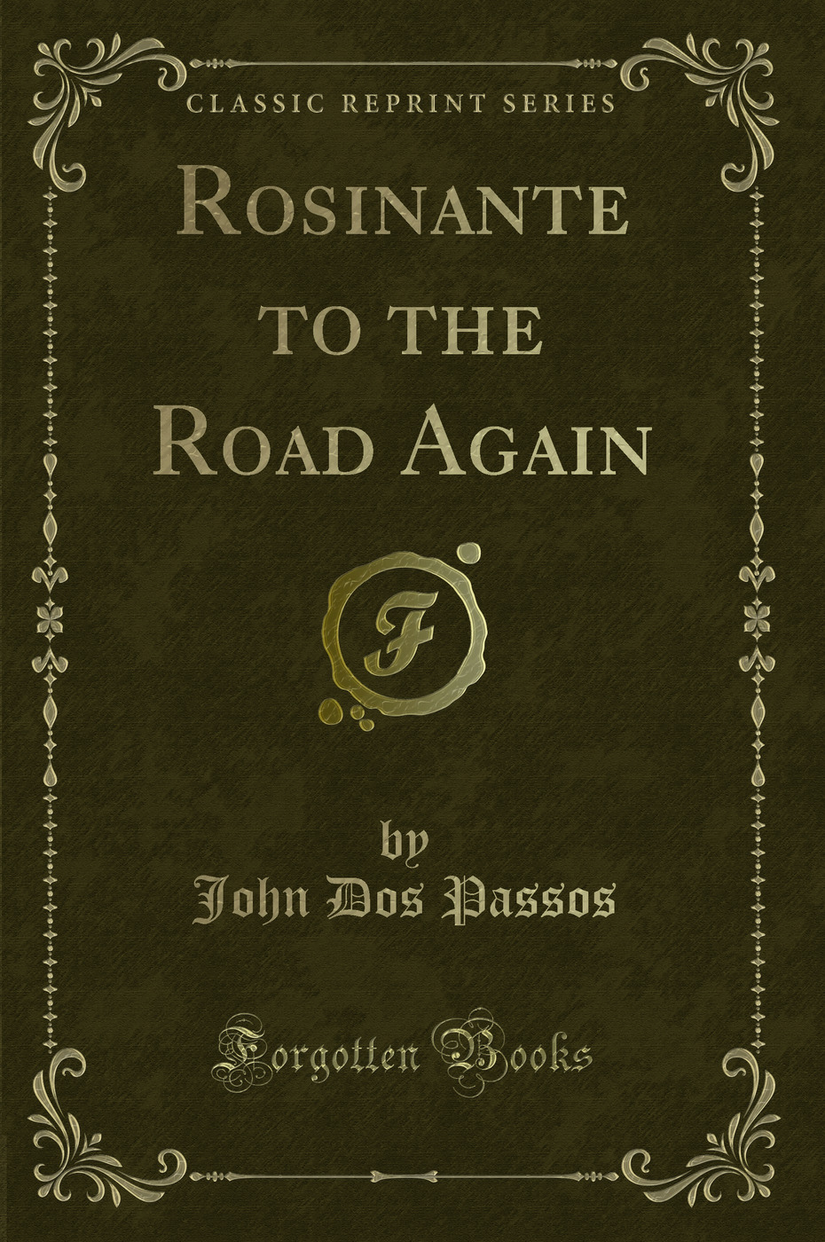 Rosinante to the Road Again (Classic Reprint)