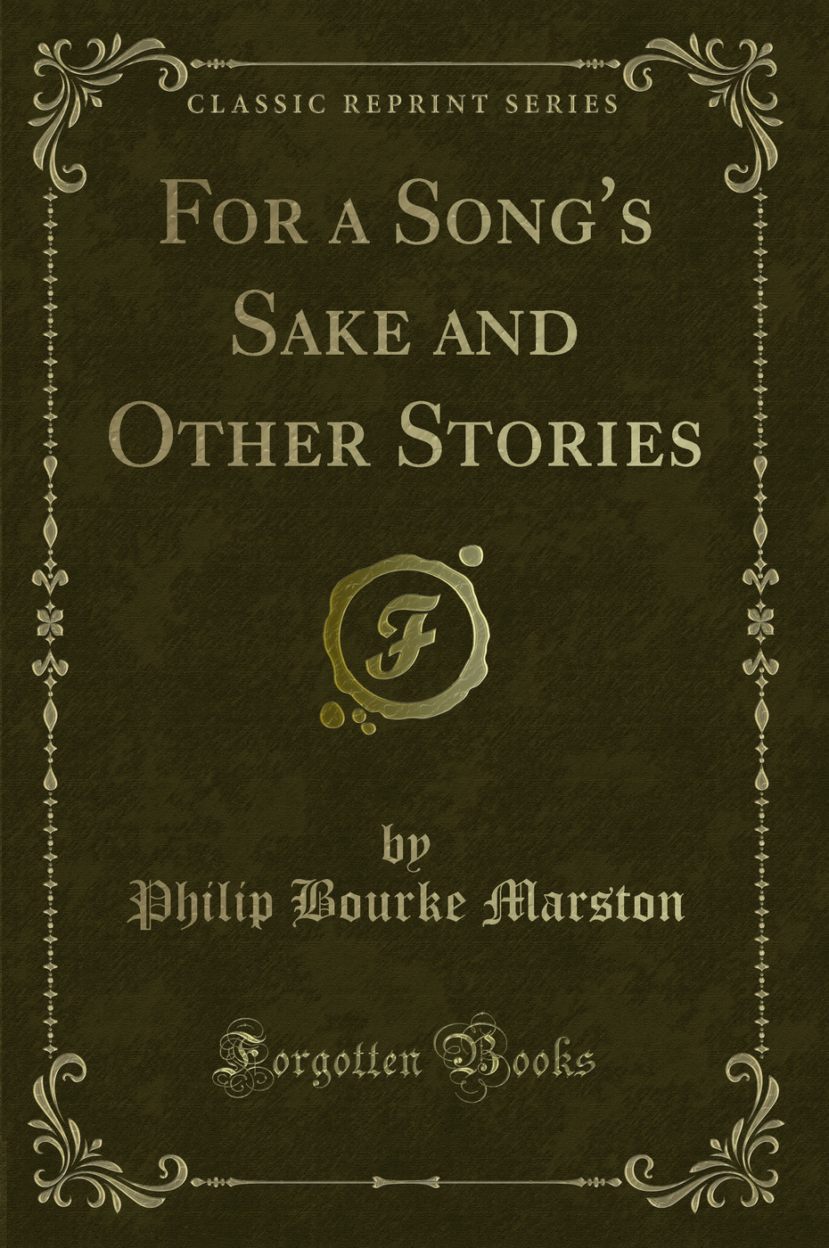 For a Song's Sake and Other Stories (Classic Reprint)