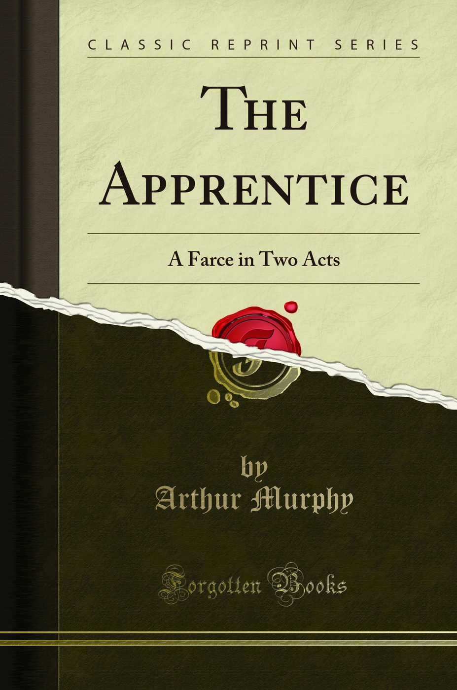 The Apprentice: A Farce in Two Acts (Classic Reprint)