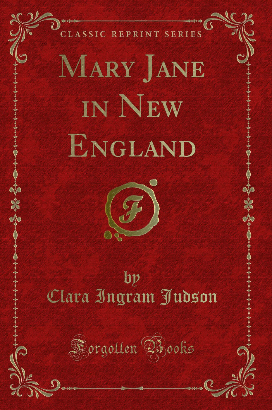 Mary Jane in New England (Classic Reprint)