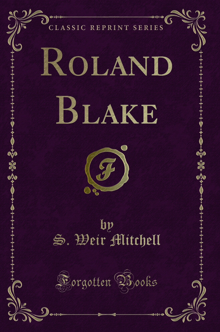 Roland Blake (Classic Reprint)