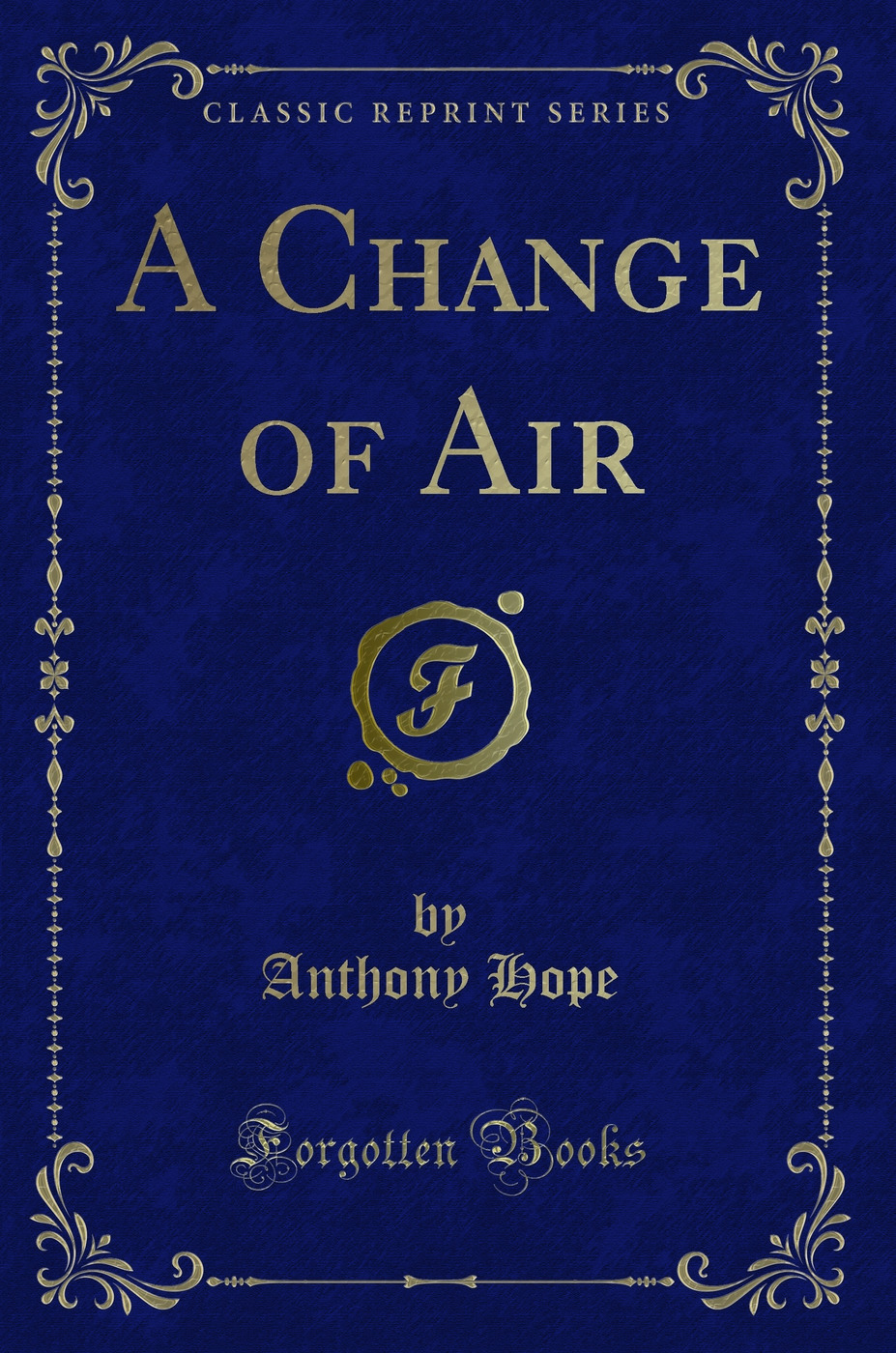 A Change of Air (Classic Reprint)