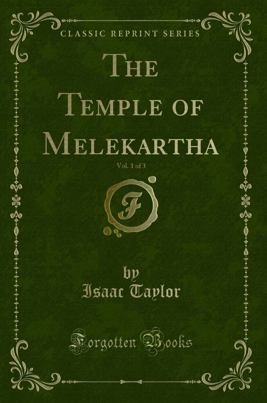 The Temple of Melekartha, Vol. 1 of 3 (Classic Reprint)
