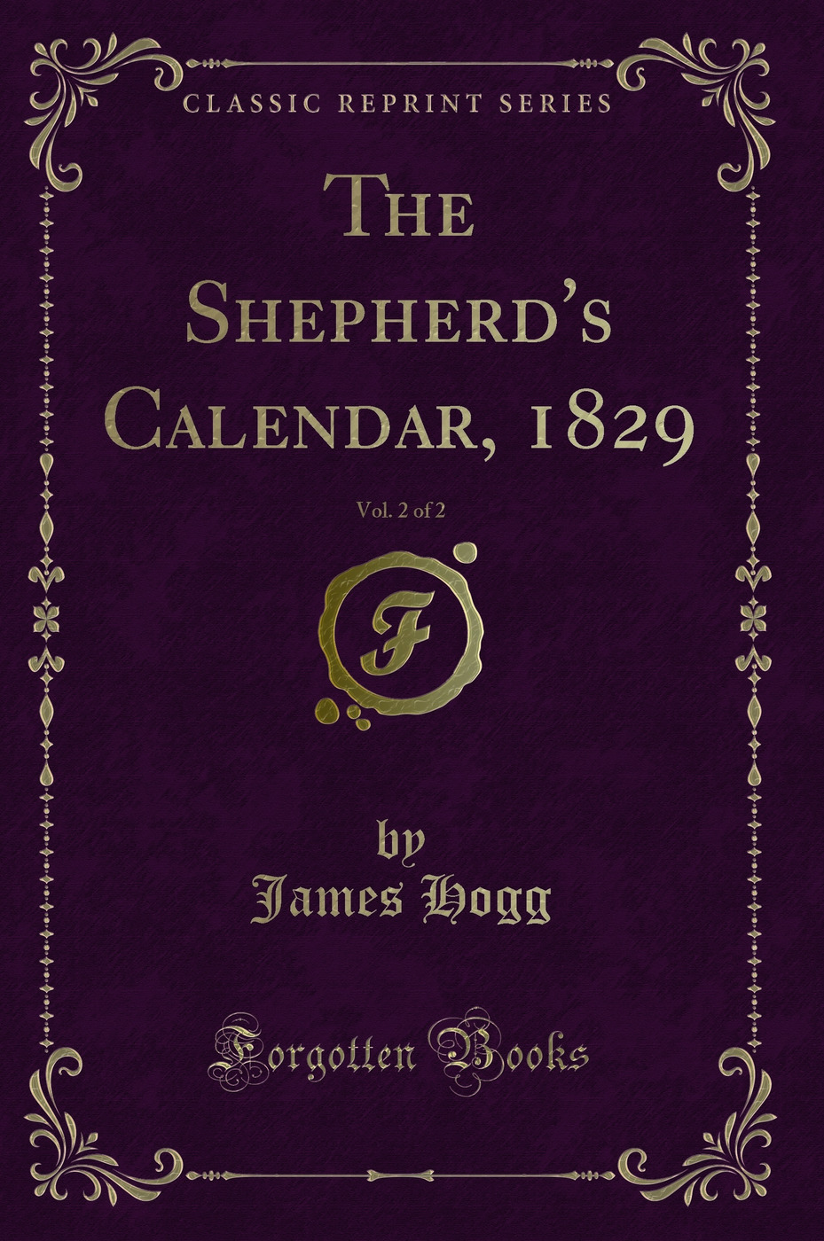The Shepherd's Calendar, 1829, Vol. 2 of 2 (Classic Reprint)