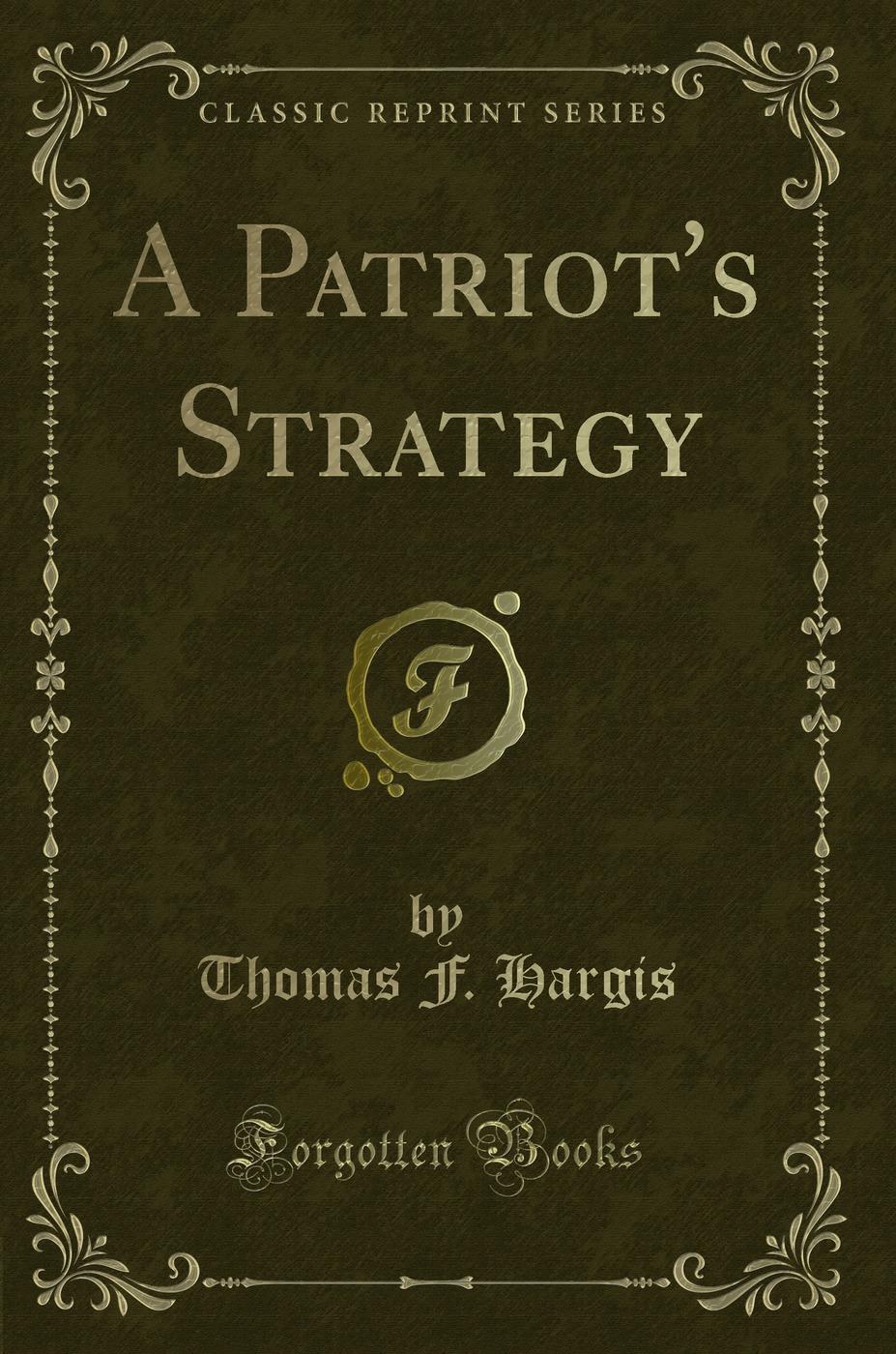 A Patriot's Strategy (Classic Reprint)