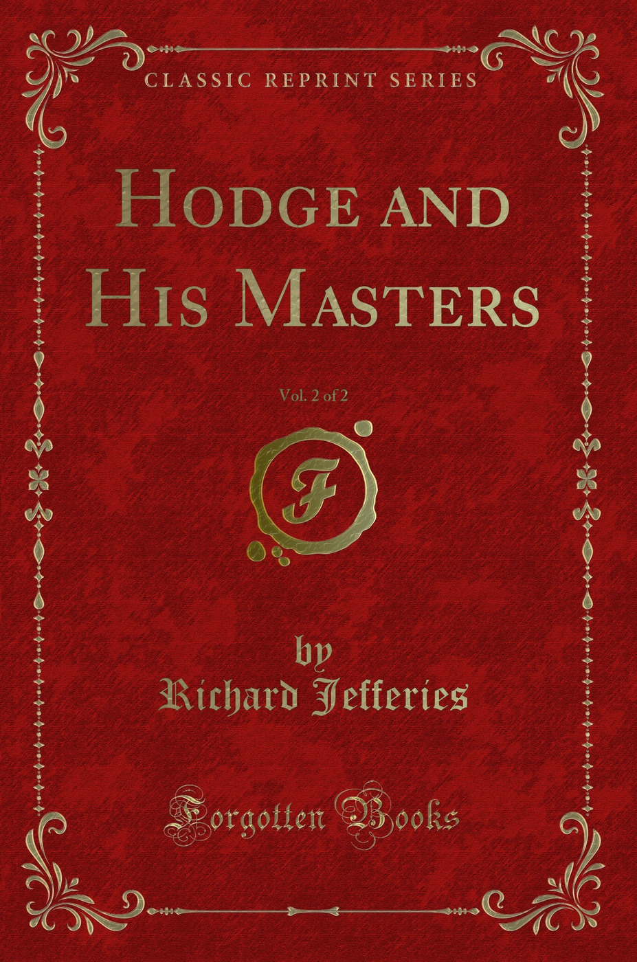 Hodge and His Masters, Vol. 2 of 2 (Classic Reprint)