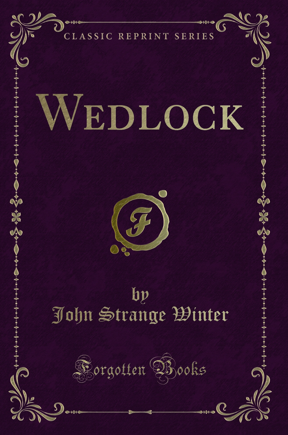 Wedlock (Classic Reprint)