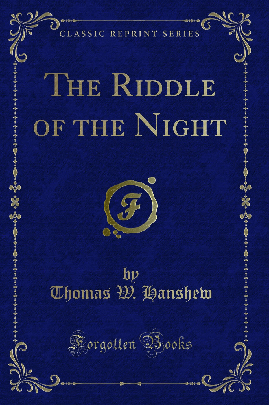 The Riddle of the Night (Classic Reprint)