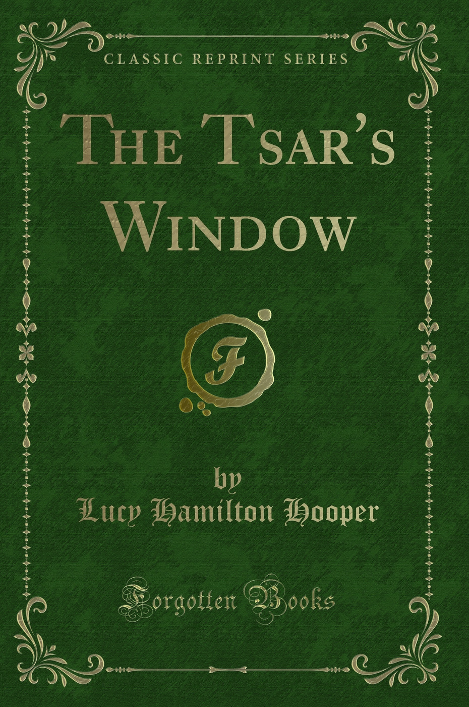 The Tsar's Window (Classic Reprint)
