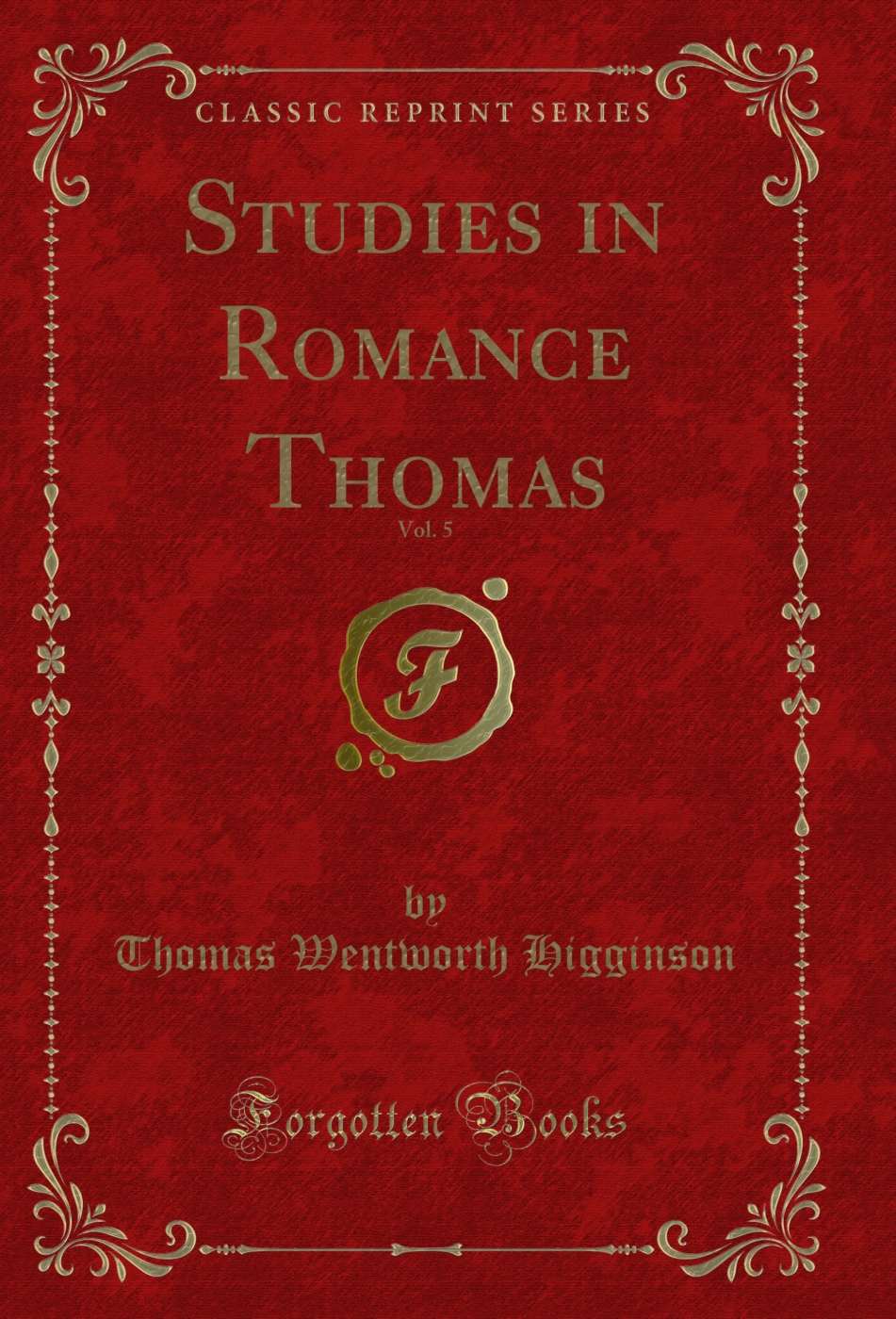 Studies in Romance Thomas, Vol. 5 (Classic Reprint)