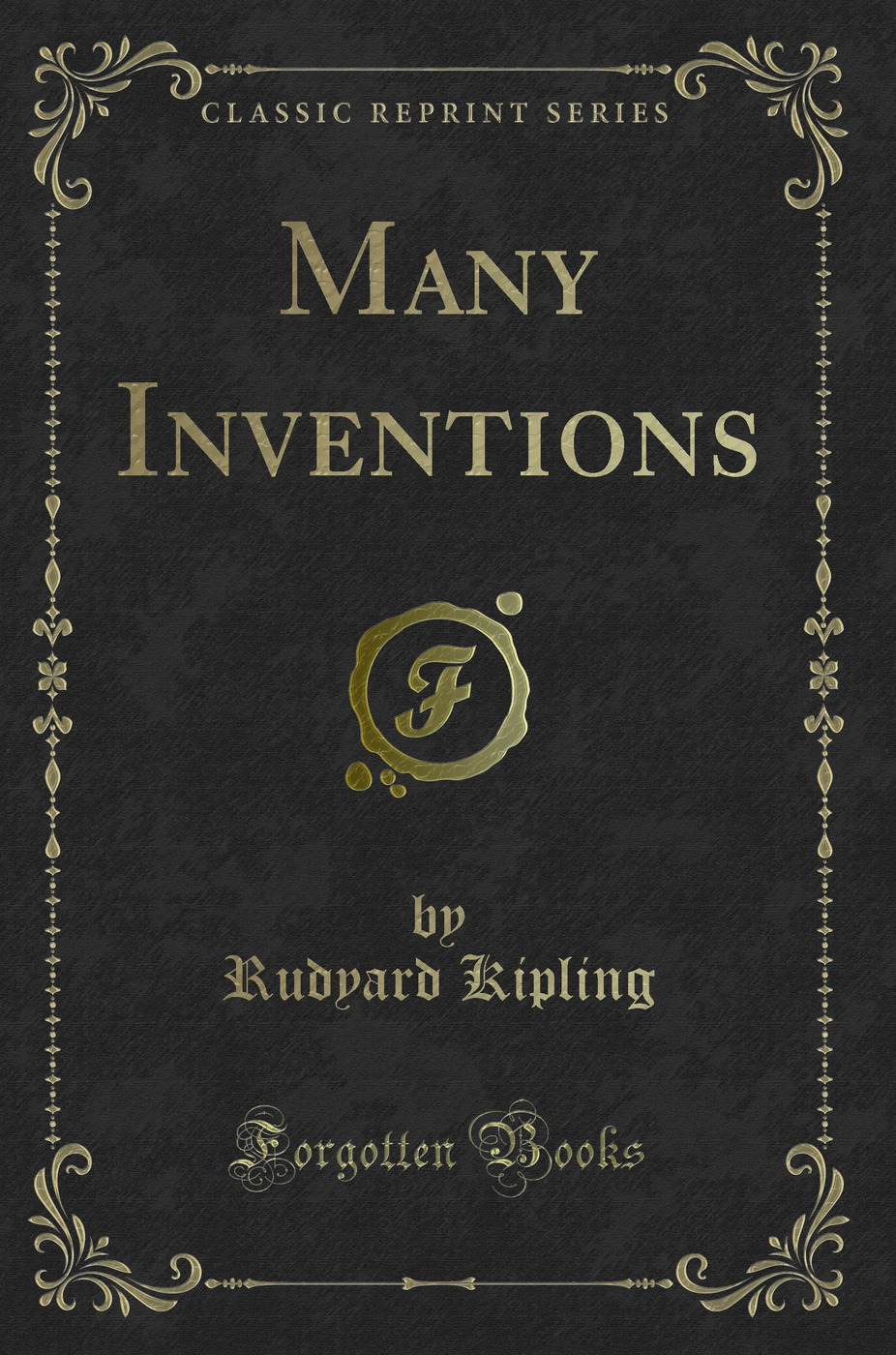 Many Inventions (Classic Reprint)