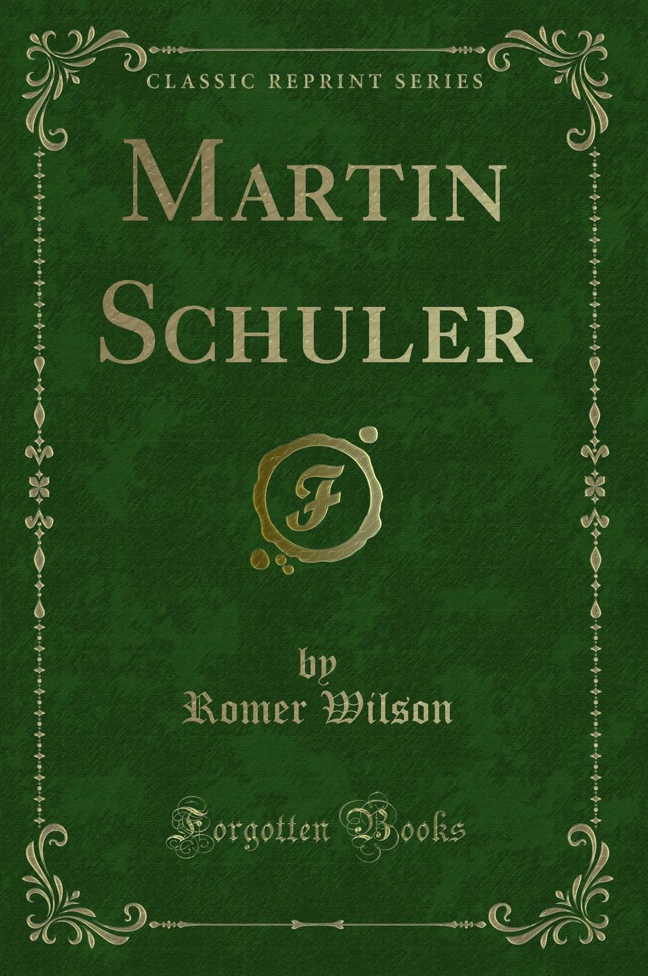 Martin Schuler (Classic Reprint)