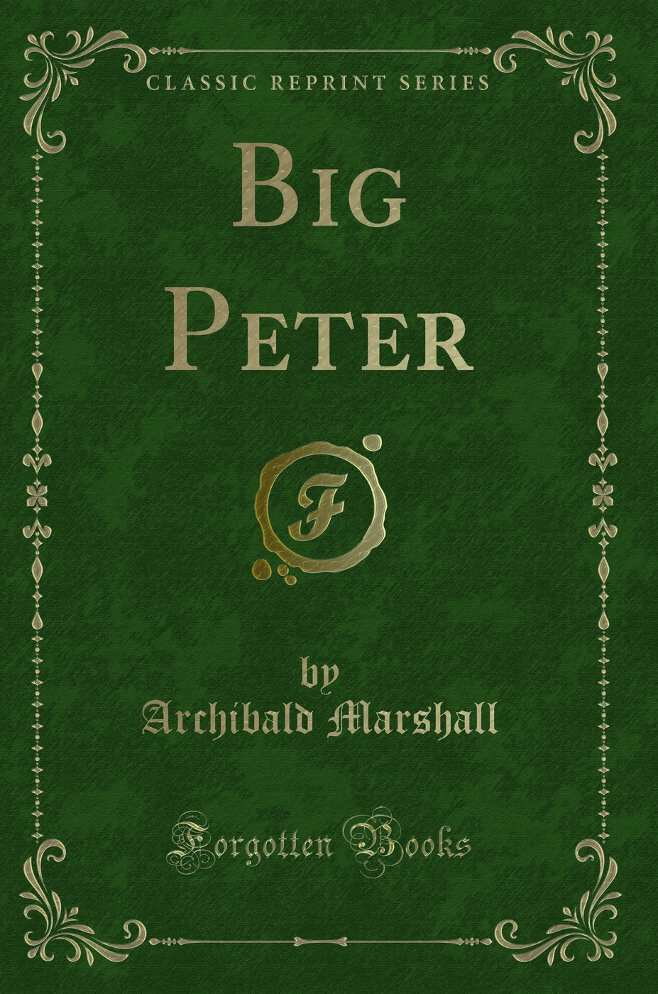 Big Peter (Classic Reprint)