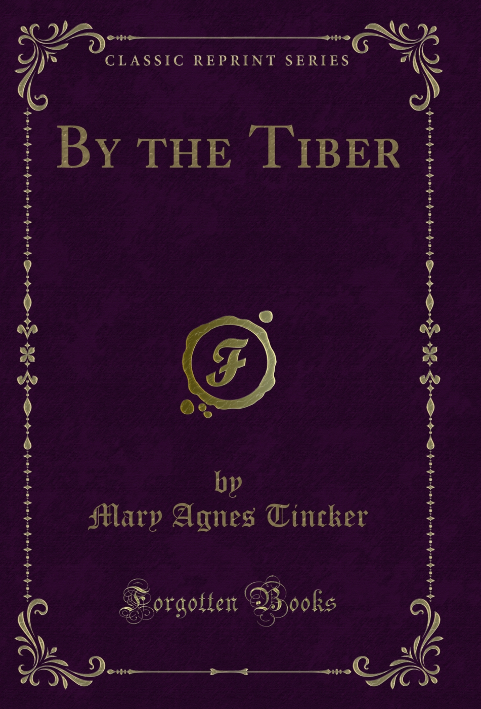 By the Tiber (Classic Reprint)