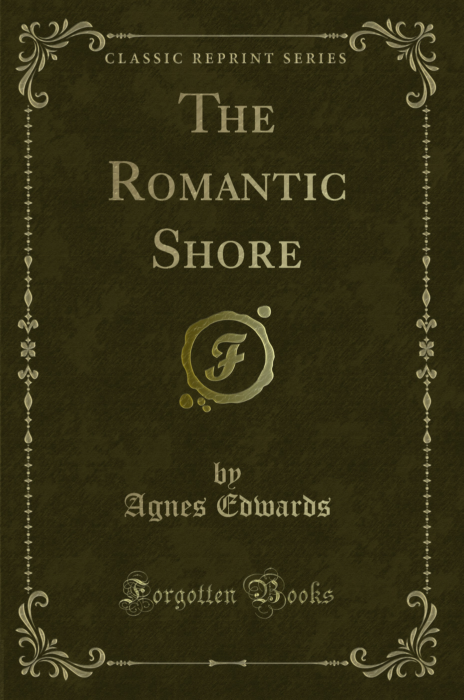 The Romantic Shore (Classic Reprint)