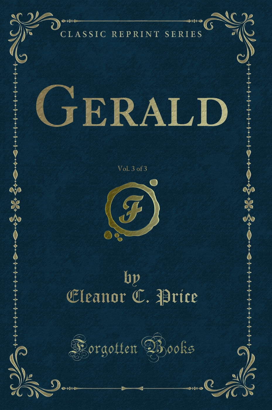 Gerald, Vol. 3 of 3 (Classic Reprint)