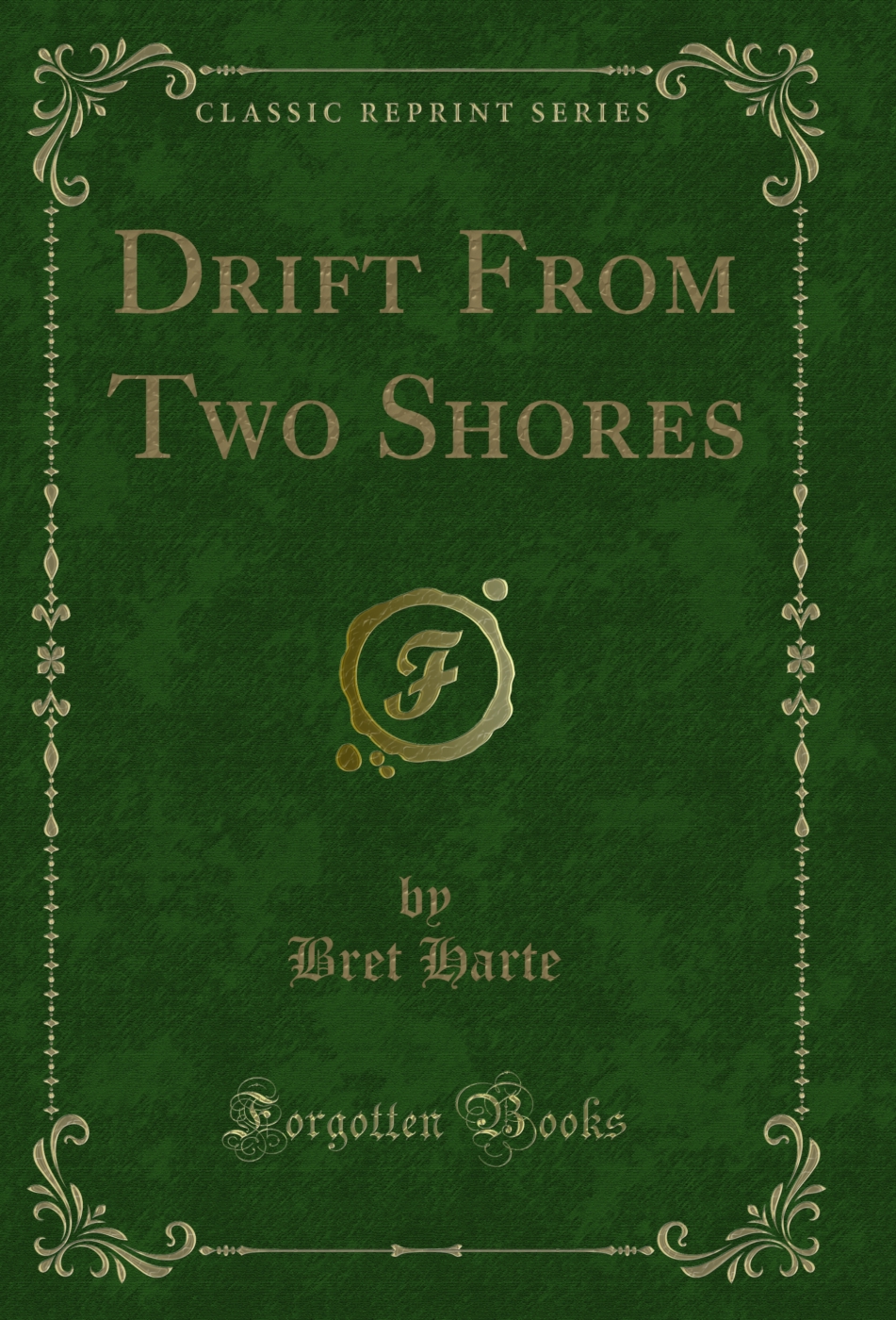 Drift From Two Shores (Classic Reprint)