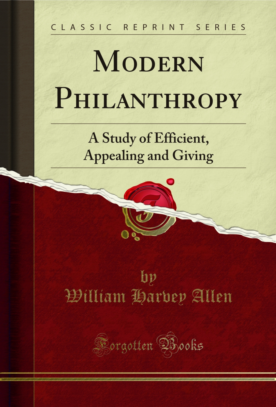 Modern Philanthropy: A Study of Efficient, Appealing and Giving (Classic Reprint)