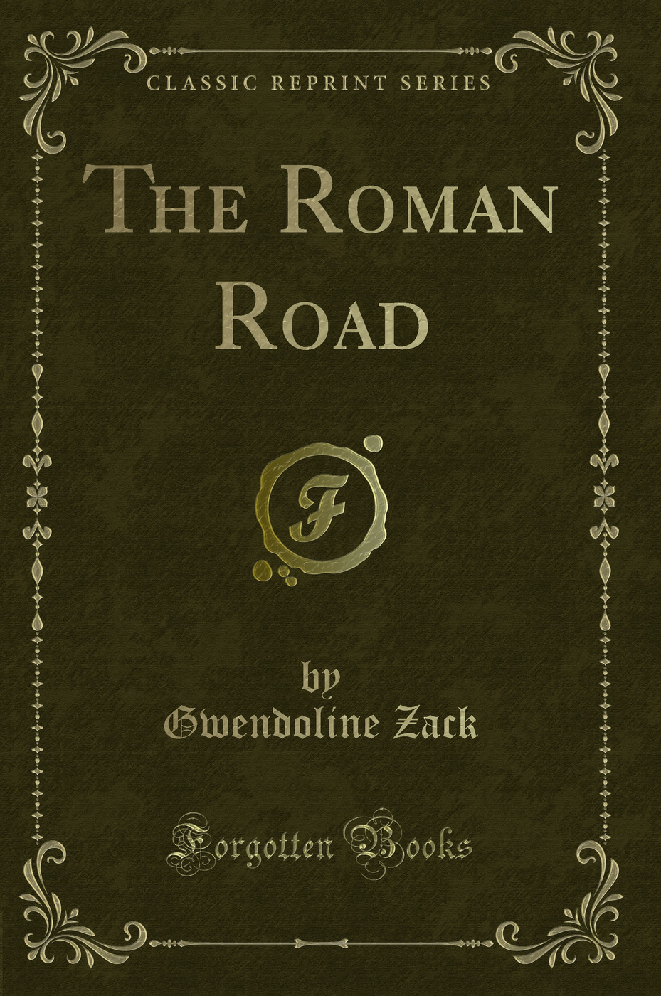 The Roman Road (Classic Reprint)