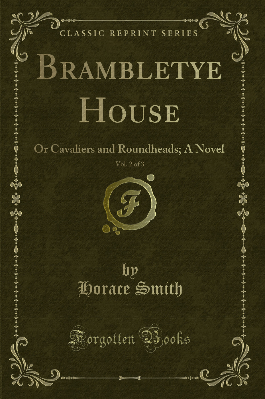 Brambletye House, Vol. 2 of 3: Or Cavaliers and Roundheads; A Novel (Classic Reprint)