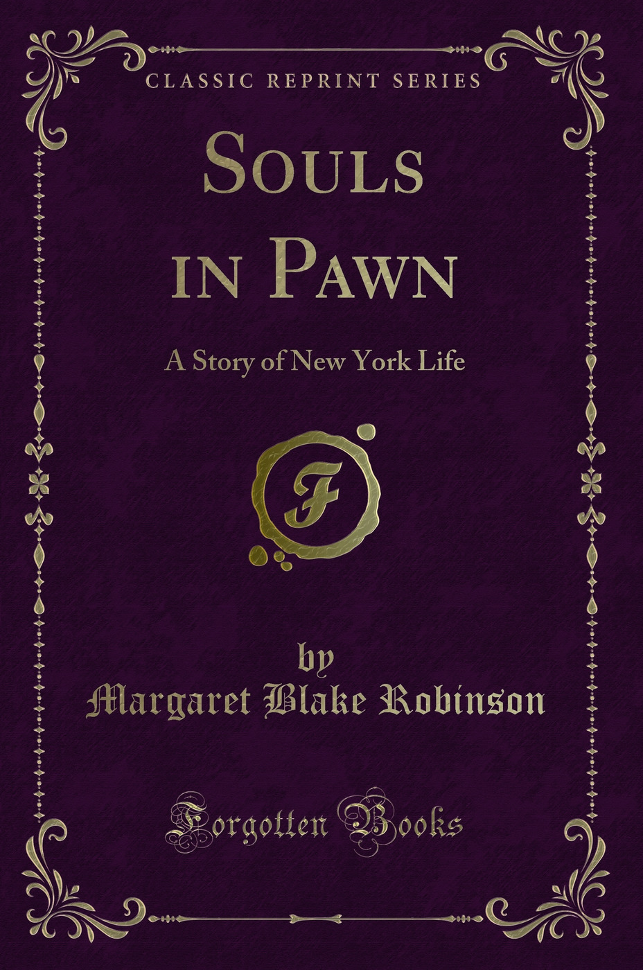 Souls in Pawn: A Story of New York Life (Classic Reprint)