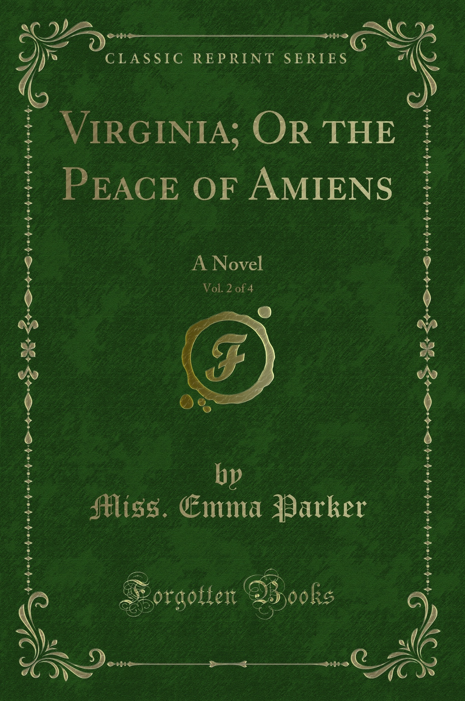 Virginia; Or the Peace of Amiens, Vol. 2 of 4: A Novel (Classic Reprint)