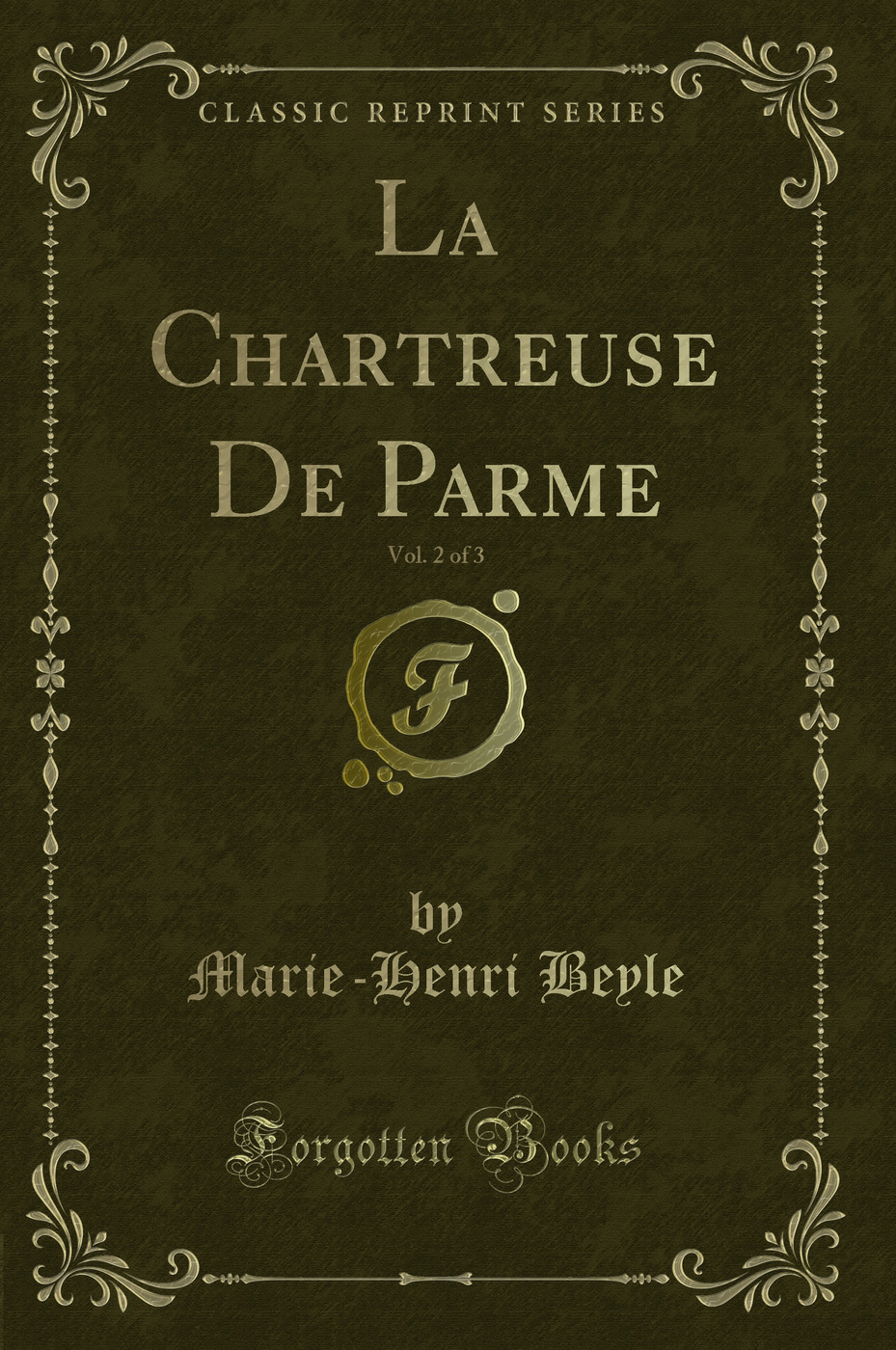 La Chartreuse De Parme, Vol. 2 of 3 (Classic Reprint)