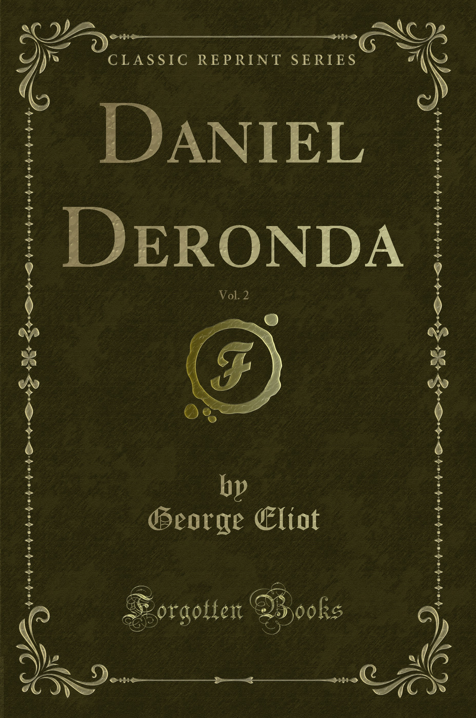 Daniel Deronda, Vol. 2 (Classic Reprint)