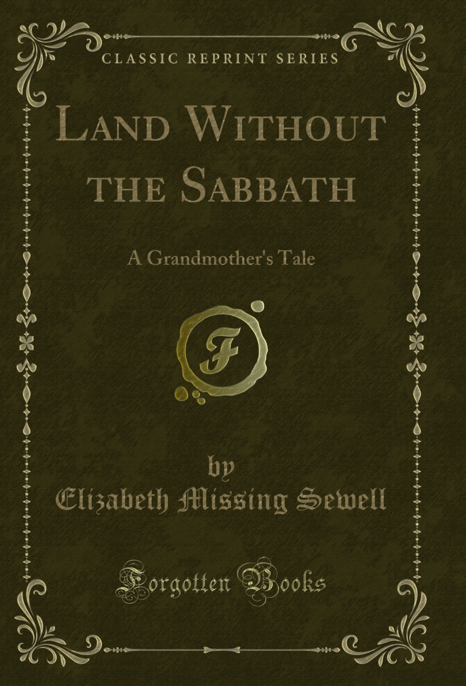 Land Without the Sabbath: A Grandmother's Tale (Classic Reprint)